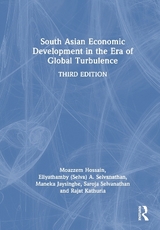 South Asian Economic Development in the Era of Global Turbulence - Hossain, Moazzem; Selvanathan, Eliyathamby (Selva) A.; Jaysinghe, Maneka; Selvanathan, Saroja; Kathuria, Rajat