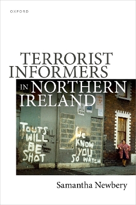 Terrorist Informers in Northern Ireland - Samantha Newbery