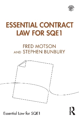 Essential Contract Law for SQE1 - Fred Motson, Stephen Bunbury