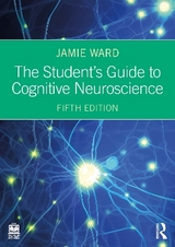 The Student's Guide to Cognitive Neuroscience - Ward, Jamie