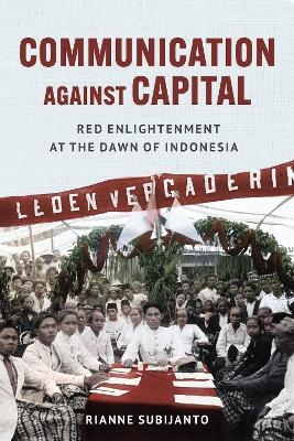 Communication against Capital - Rianne Subijanto