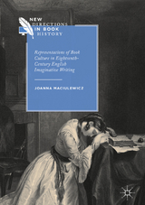 Representations of Book Culture in Eighteenth-Century English Imaginative Writing - Joanna Maciulewicz