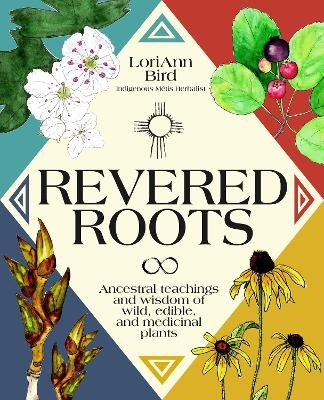 Revered Roots - LoriAnn Bird