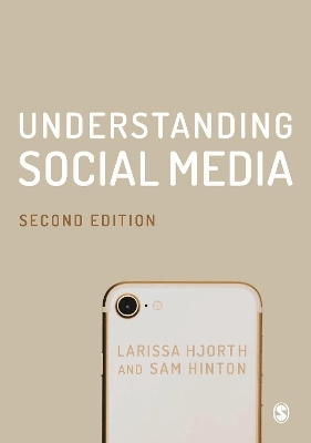 Understanding Social Media - Larissa Hjorth, Sam Hinton