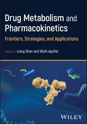 Drug Metabolism and Pharmacokinetics - Liang Shen