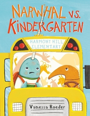 Narwhal vs. Kindergarten - Vanessa Roeder