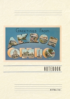 Vintage Lined Notebook Greetings from Akron