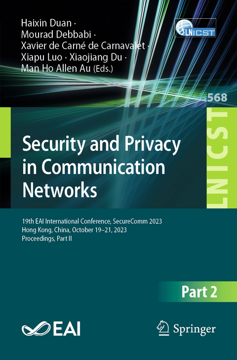 Security and Privacy in Communication Networks - 