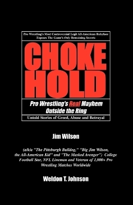 Chokehold - Weldon T Johnson, Jim Wilson