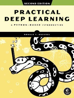 Practical Deep Learning, 2nd Edition - Ronald T. Kneusel