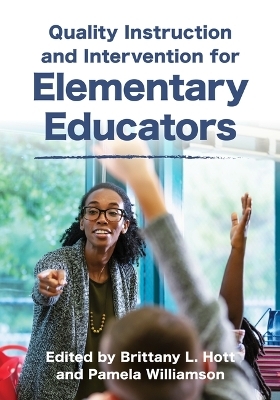 Quality Instruction and Intervention for Elementary Educators - 