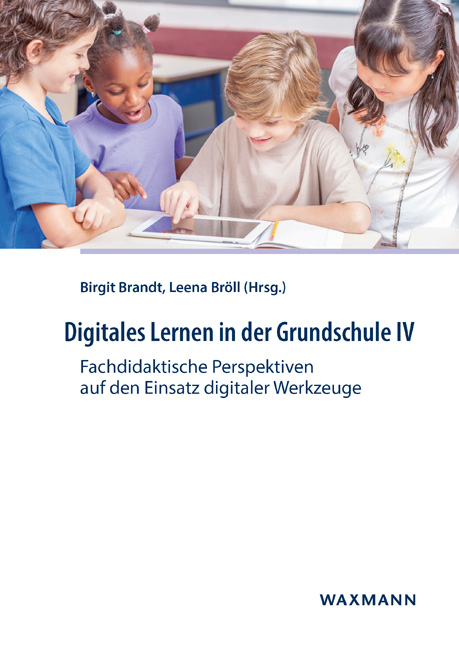 Digitales Lernen in der Grundschule IV - 