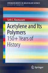 Acetylene and Its Polymers - Seth C. Rasmussen