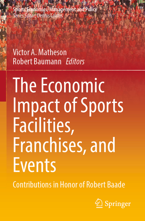 The Economic Impact of Sports Facilities, Franchises, and Events - 