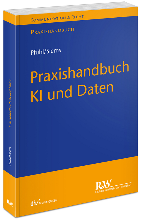 Praxishandbuch KI und Daten - Fabian Pfuhl, Jasper Siems