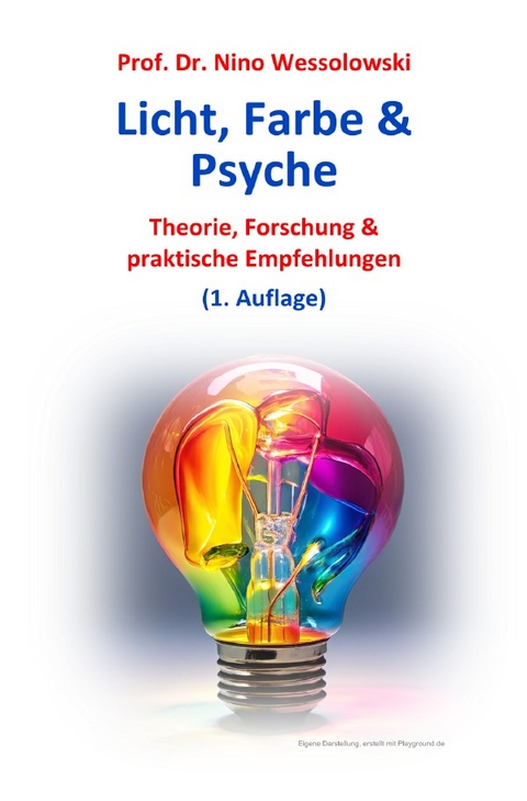 Licht, Farbe und Psyche - Prof. Dr. Nino Wessolowski