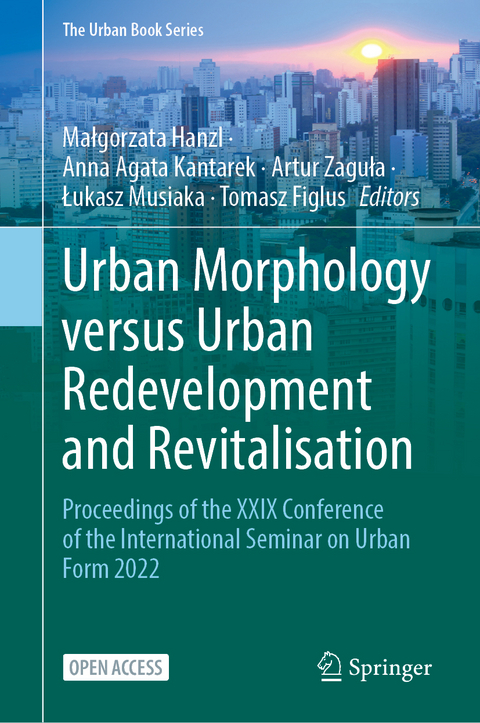 Urban Morphology versus Urban Redevelopment and Revitalisation - 