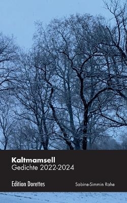 Kaltmamsell - Sabine-Simmin Rahe