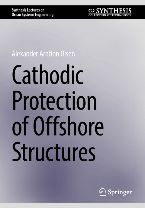 Cathodic Protection of Offshore Structures - Alexander Arnfinn Olsen