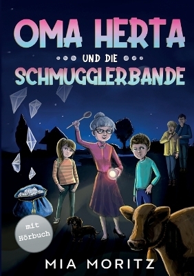 Oma Herta und die Schmugglerbande - Mia Moritz