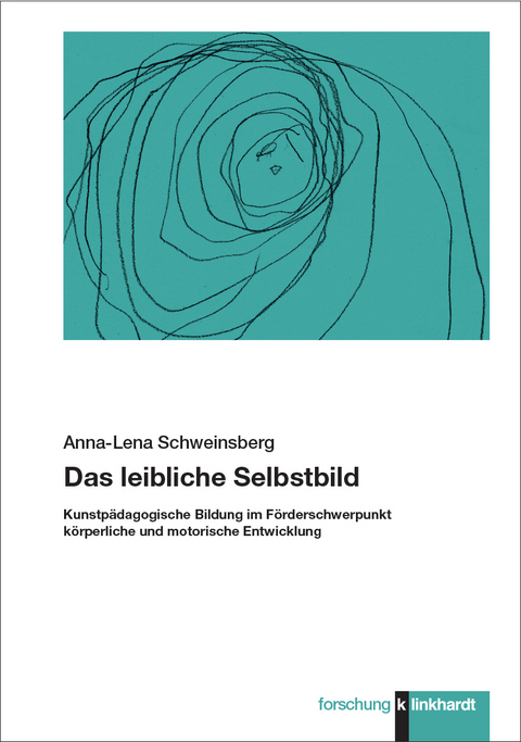 Das leibliche Selbstbild - Anna-Lena Schweinsberg