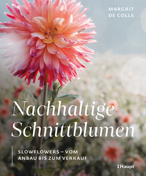 Nachhaltige Schnittblumen - Margrit De Colle