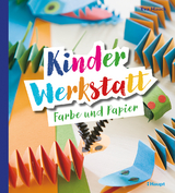 Kinder-Werkstatt Farbe und Papier - Eva Hauck