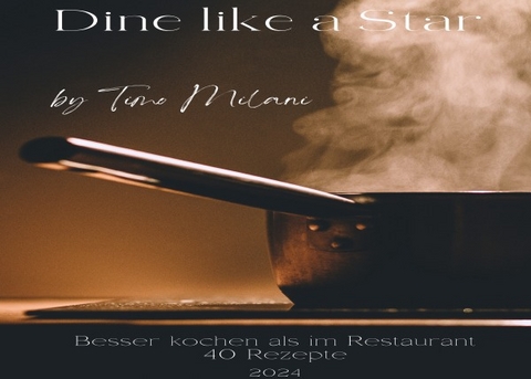 Dine Like a Star - Timo Milani