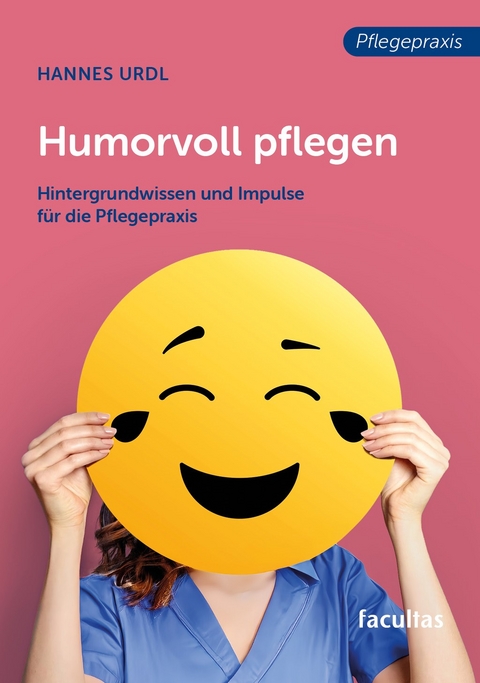 Humorvoll pflegen - Hannes Urdl