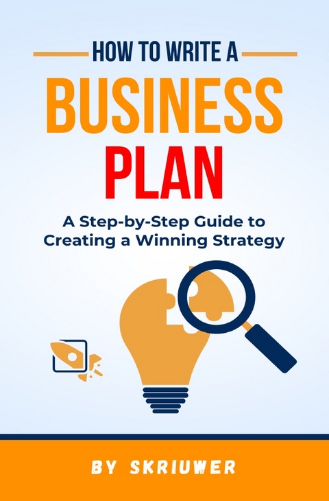 How to Write a Business Plan - Auke de Haan