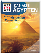 WAS IST WAS Das alte Ägypten. Mumien, Gottheiten, Pyramiden - Dr. Johanna Sigl