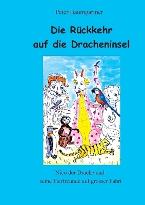 Die Rückkehr auf die Dracheninsel - Peter Baumgartner