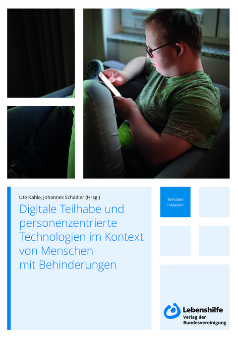 Digitale Teilhabe und personenzentrierte Technologien im Kontext von Menschen mit Behinderungen - 