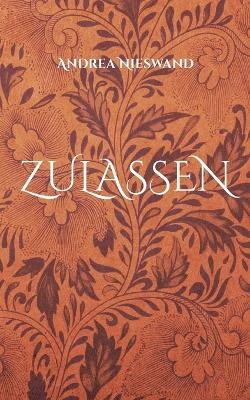 Zulassen - Andrea Nieswand