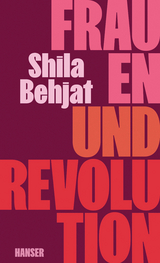 Frauen und Revolution - Shila Behjat