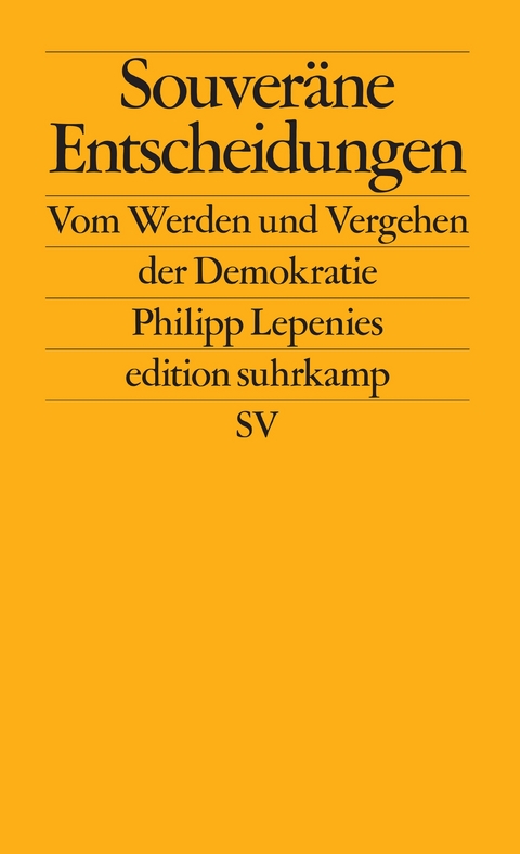 Souveräne Entscheidungen - Philipp Lepenies