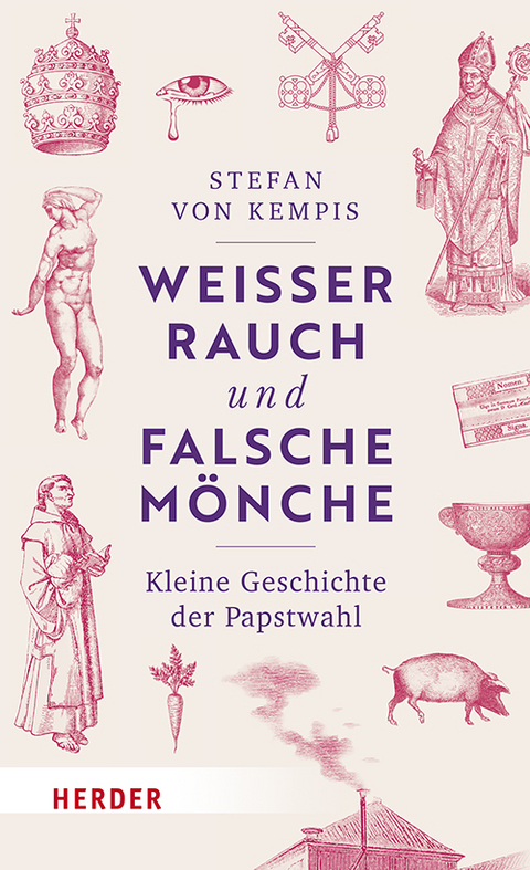 Weißer Rauch und falsche Mönche - Stefan Kempis