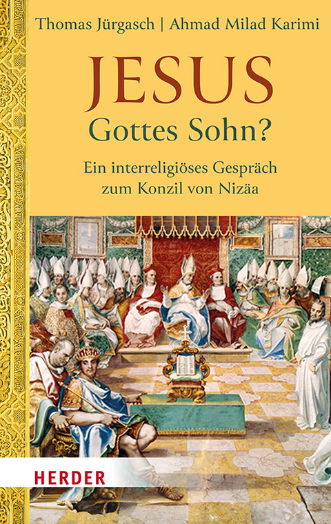 Jesus - Gottes Sohn? - Thomas Jürgasch, Ahmad Milad Karimi