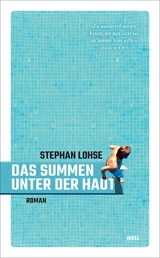 Das Summen unter der Haut - Stephan Lohse