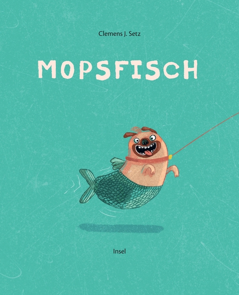 Mopsfisch - Clemens J. Setz