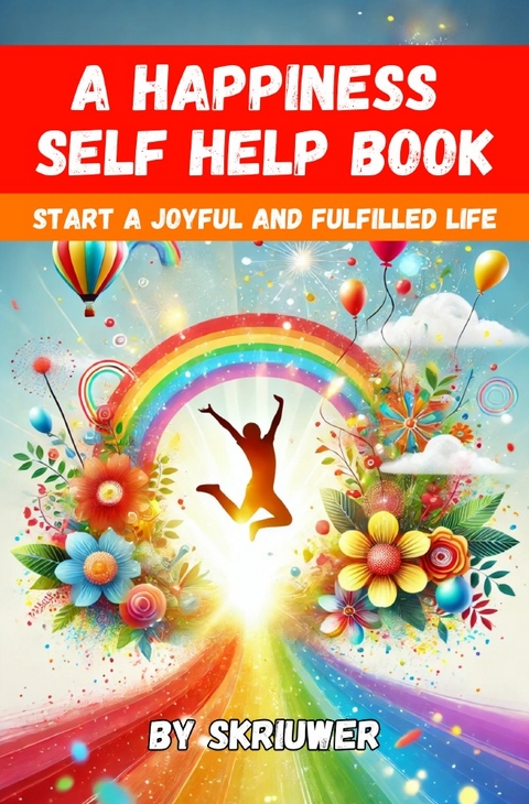 A Happiness Self Help Book - Auke de Haan