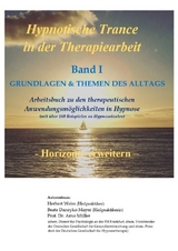 Hypnotische Trance in der Therapiearbeit - Herbert Weiss, Beate Daneyko-Mayer, Arno Müller