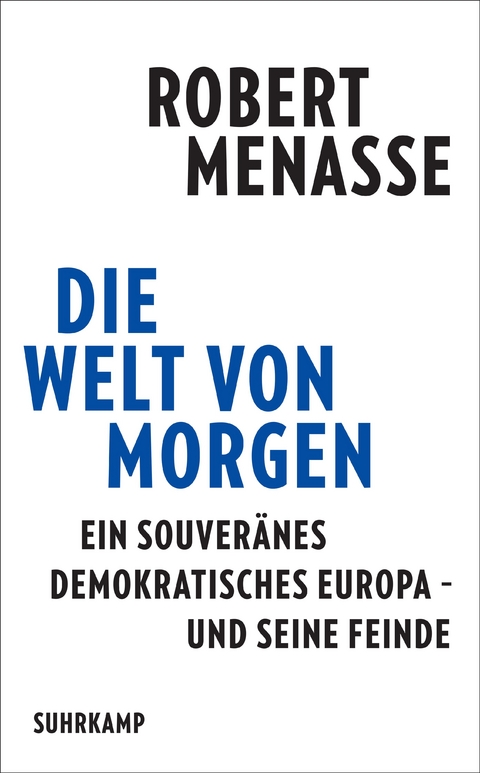 Die Welt von morgen - Robert Menasse