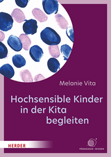 Hochsensible Kinder in der Kita begleiten - Melanie Vita