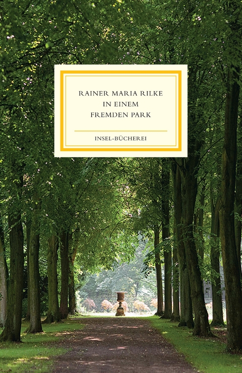 In einem fremden Park - Rainer Maria Rilke