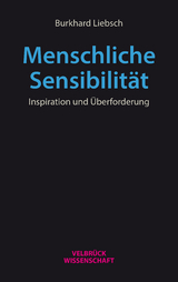 Menschliche Sensibilität - Liebsch, Burkhard