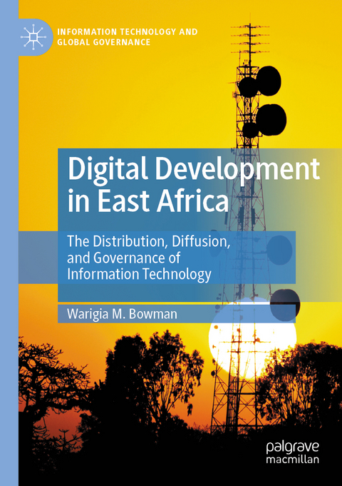 Digital Development in East Africa - Warigia M. Bowman