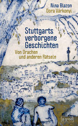 Stuttgarts verborgene Geschichten - Nina Blazon