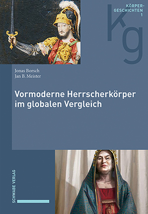 Vormoderne Herrscherkörper im globalen Vergleich - 