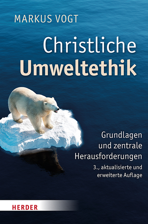 Christliche Umweltethik - Markus Vogt